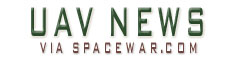 UAV News at SPACEWAR.com